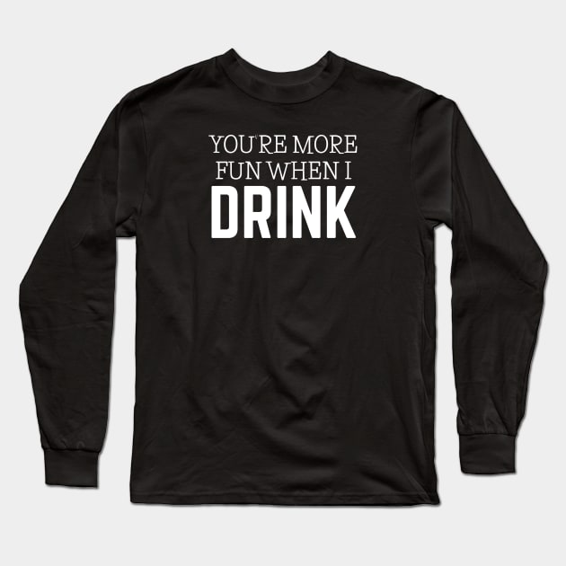 DRINKING HUMOR Long Sleeve T-Shirt by DB Teez and More